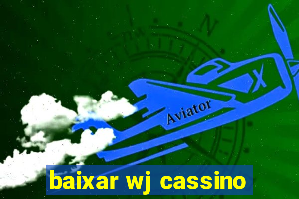 baixar wj cassino